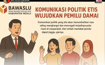 Komunikasi Politik yang Etis Wujudkan Pemilu Bermartabat