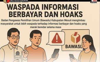 Waspadai Informasi Berbayar dan Hoaks, Bawaslu Mesuji Ajak Masyarakat Cerdas Digital