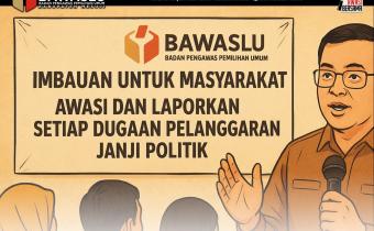 Masyarakat Diminta Laporkan Pelanggaran Janji Politik