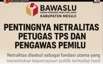 Bawaslu Mesuji Tekankan Netralitas Petugas TPS dan Pengawas Pemilu