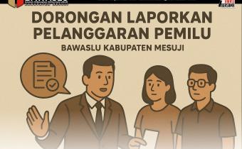 Bawaslu Mesuji Dorong Keberanian Masyarakat dalam Melapor Pelanggaran