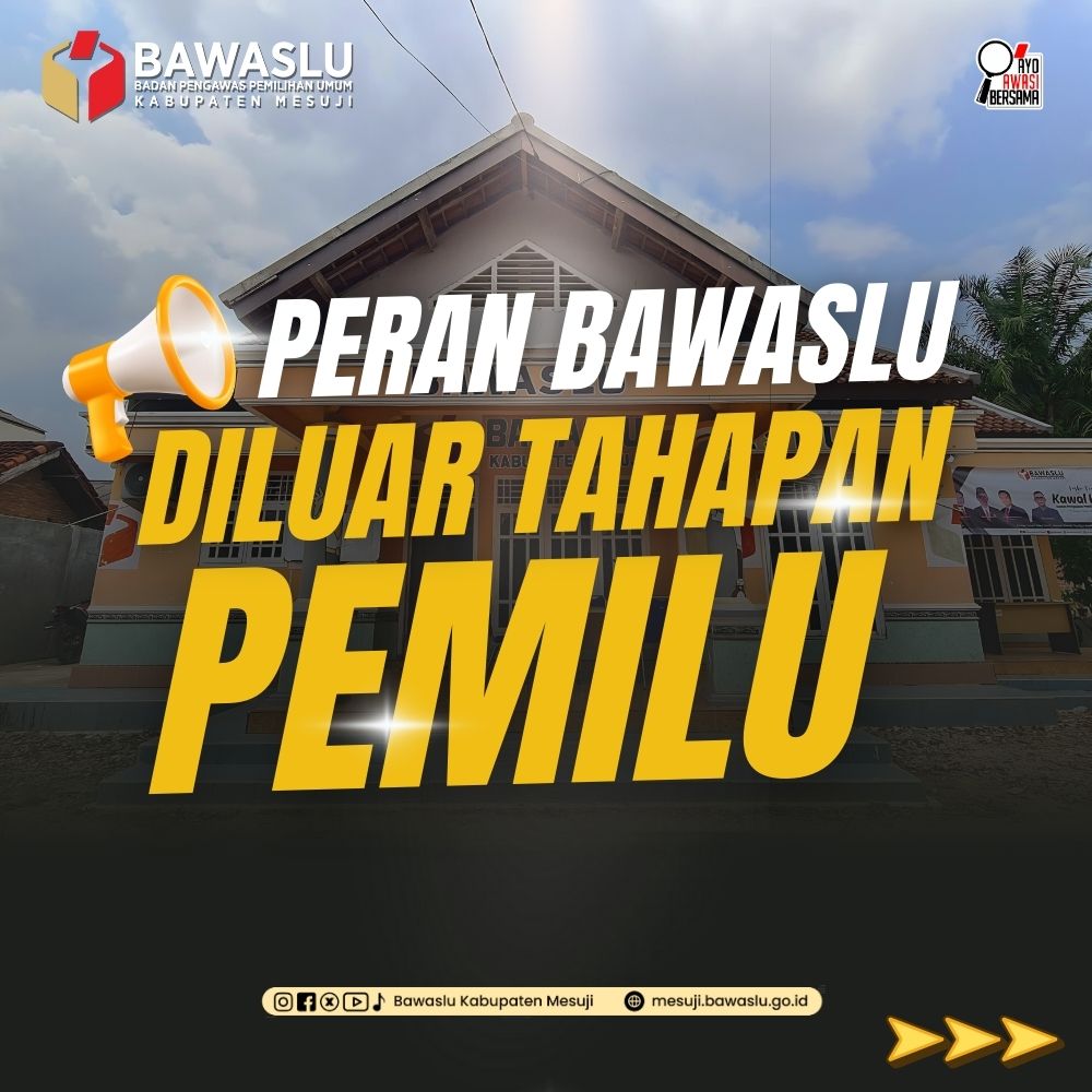 Peran Bawaslu diluar Tahapan Pemilu