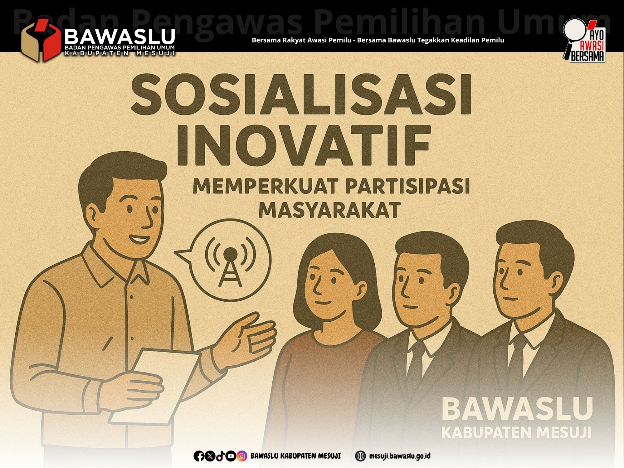 Deden Cahyono: Sosialisasi Inovatif Perkuat Pengawasan Masyarakat