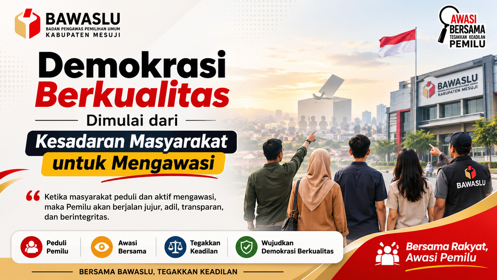 Demokrasi Berkualitas Dimulai dari Kesadaran Masyarakat untuk Mengawasi