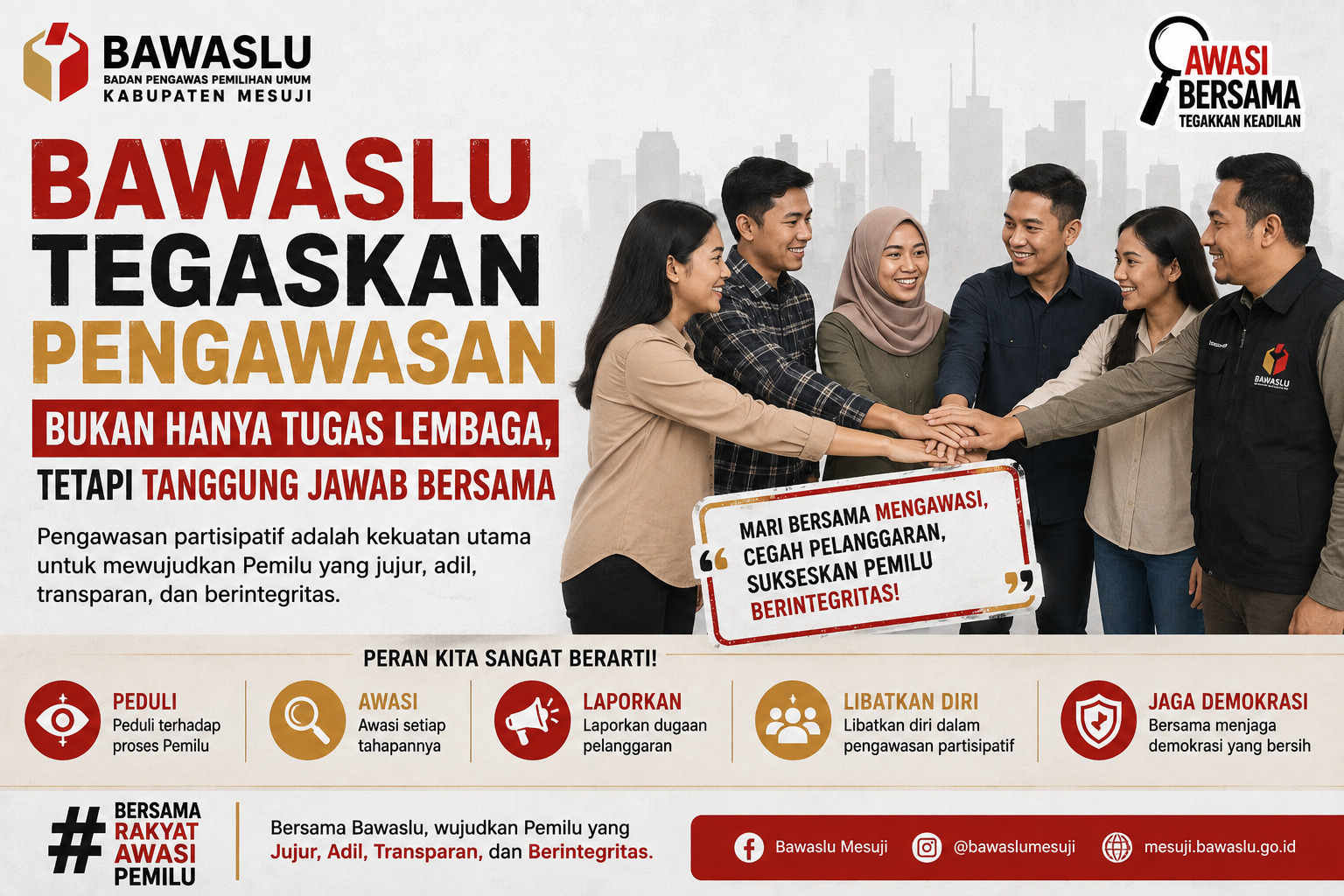 Pengawasan Bukan Hanya Tugas Lembaga, tetapi Tanggung Jawab Bersama