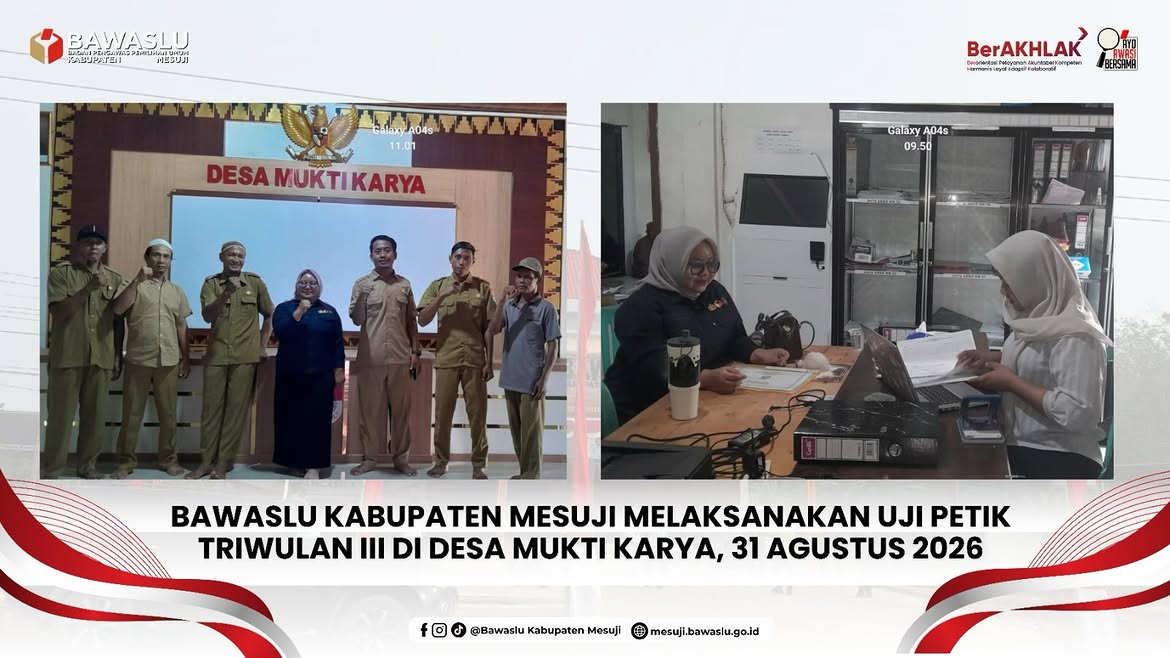 Bawaslu Mesuji Laksanakan Uji Petik Triwulan III di Desa Mukti Karya pada Agustus 2026