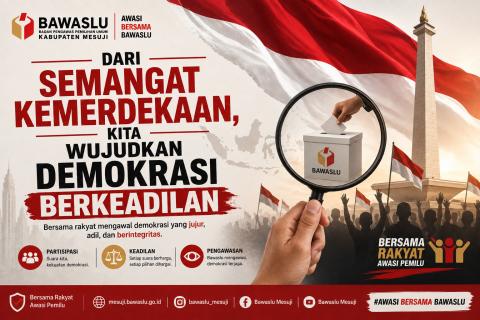 DARI SEMANGAT KEMERDEKAAN, KITA WUJUDKAN DEMOKRASI BERKEADILAN