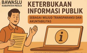 Keterbukaan Informasi Publik di Lingkungan Bawaslu: Wujud Transparansi dan Akuntabilitas