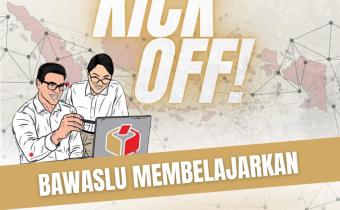 Kick Off Bawaslu Membelajarkan