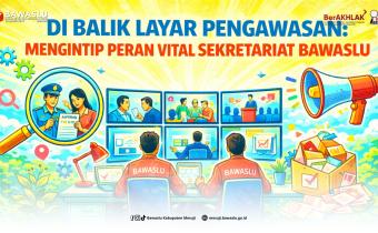 Di Balik Layar Pengawasan: Mengenal Peran Vital Sekretariat Bawaslu