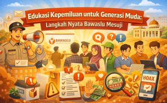 Edukasi Kepemiluan untuk Generasi Muda : Langkah Nyata Bawaslu Mesuji