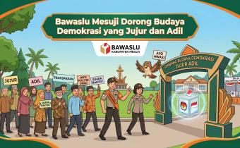 Bawaslu Mesuji Dorong Budaya Demokrasi yang Jujur dan Adil