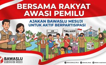 Bersama Rakyat Awasi Pemilu : Ajakan Bawaslu Mesuji untuk Aktif Berpartisipasi