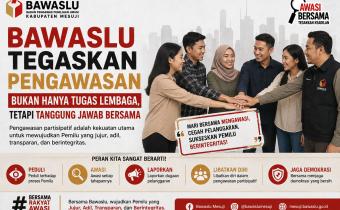 Pengawasan Bukan Hanya Tugas Lembaga, tetapi Tanggung Jawab Bersama