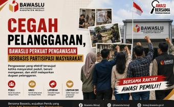 Cegah Pelanggaran, Bawaslu Perkuat Pengawasan Berbasis Partisipasi Masyarakat