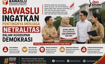 Bawaslu Ingatkan Pentingnya Menjaga Netralitas dalam Kehidupan Demokrasi