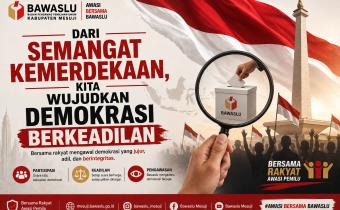 DARI SEMANGAT KEMERDEKAAN, KITA WUJUDKAN DEMOKRASI BERKEADILAN
